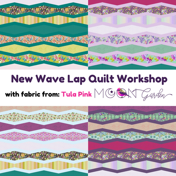 New Wave Lap Quilt Workshop - April 6, 13, 20, & 27