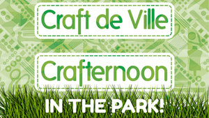 Crafternoons in the Park!
