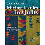 The Art of Mixing Textiles in Quilts - C&T Publishing - Craft de Ville