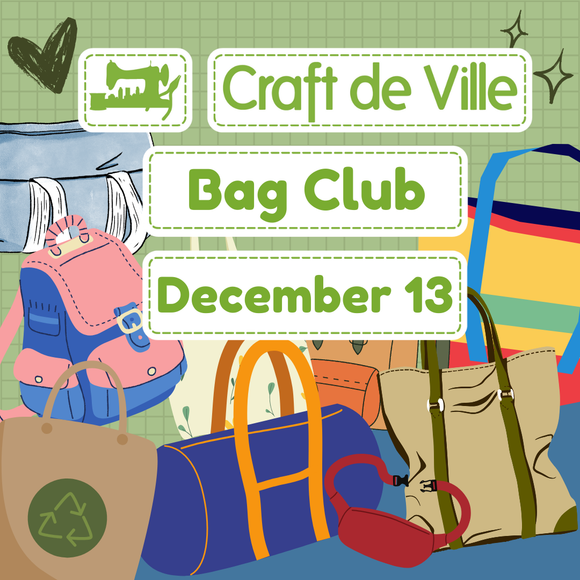 Bag Club Crafternoon - December 13