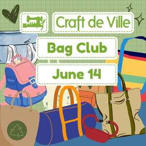 Bag Club Crafternoon - June 14