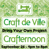 Crafternoon - Bring Your Own Project - September 26