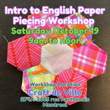 Intro to English Paper Piecing Workshop - Saturday October 19 - 9am to 12pm