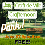 Crafternoon dans le parc - Apportez votre propre projet - 27 juin