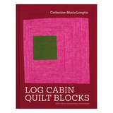 PREORDER DECEMBER - Log Cabin Quilt Blocks - Catherine-Marie Longtin