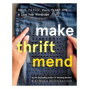 Make Mend Thrift - Katrina Rodabaugh