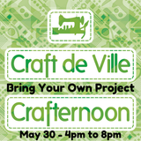 Crafternoon – Apportez votre propre projet – 30 mai