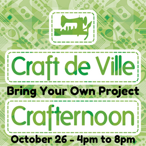 Crafternoon - Bring Your Own Project - October 26