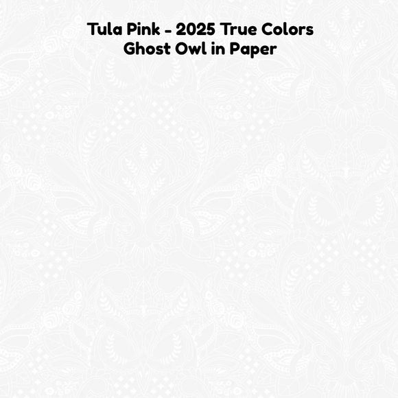 PREORDER APRIL - Tula Pink - 2025 True Colors - Ghost Owl in Paper