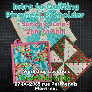 Intro to Quilting Workshop - Pinwheel Potholder - June 1 - 2pm-5pm