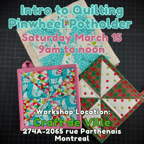 Intro to Quilting Workshop - Pinwheel Potholder - March 15 - 9am to 12pm