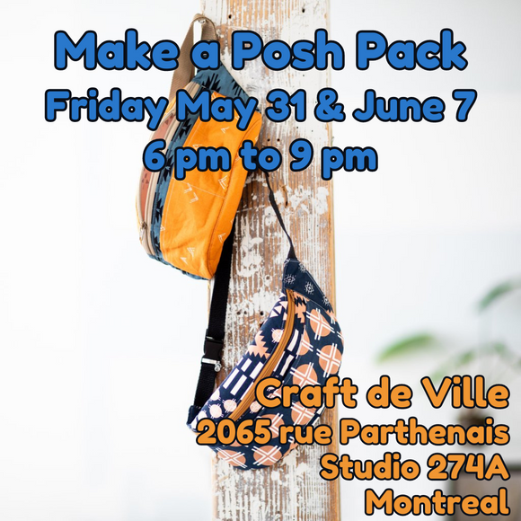 Make a Posh Pack Workshop - Sunday May 31 & June 7 - 9am to 12pm