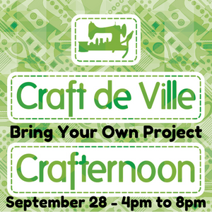 Crafternoon - Bring Your Own Project - September 28