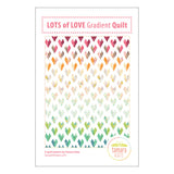 Tamara Kate Designs - Lots Of Love Gradient Quilt Pattern Quilting