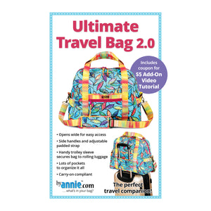Ultimate Travel Bag 2.0 - By Annie Pattern