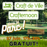 Crafternoon dans le parc - Apportez votre propre projet - 27 juin