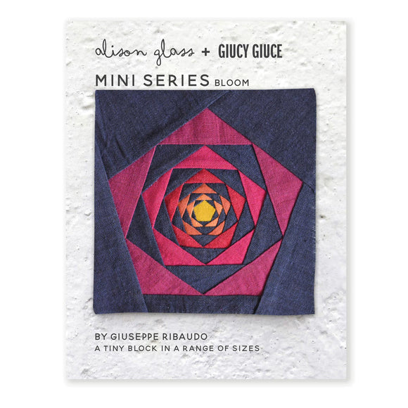 Mini Series Bloom - Alison Glass + Giucy Giuce Quilting Pattern