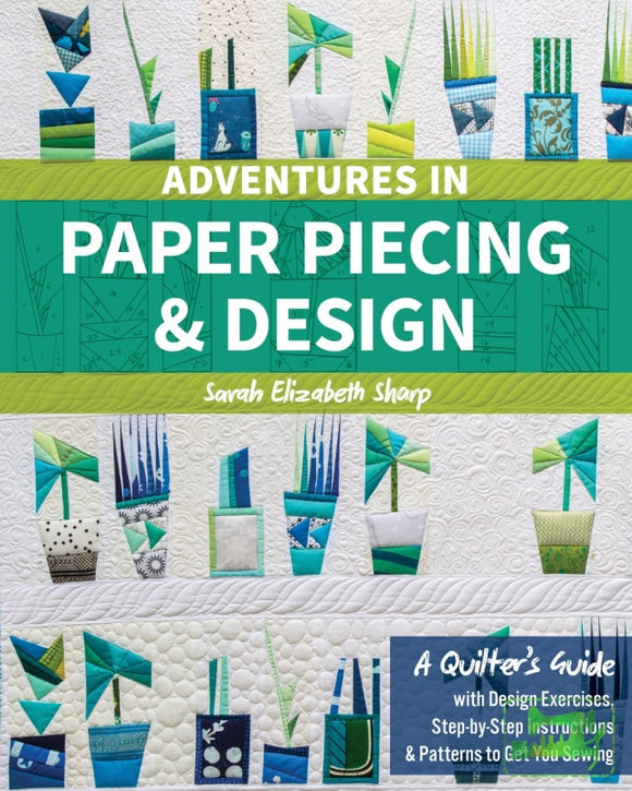 Adventures in Paper Piecing & Design - C&T Publishing - Craft de Ville
