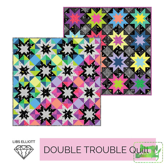 Double Trouble Quilt Pattern - Libs Elliott Quilting