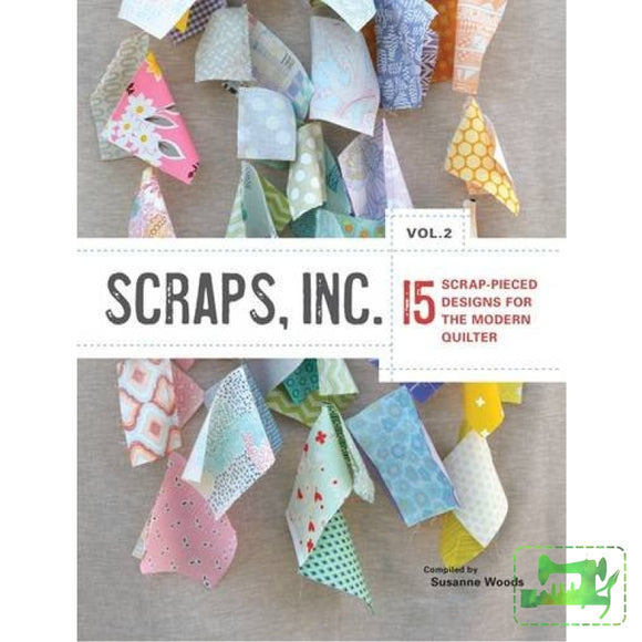 Scraps, Inc. Volume 2 - Taunton Press - Craft de Ville